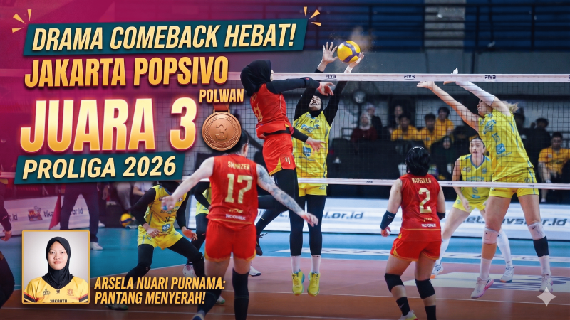 Drama Comeback Hebat! Jakarta Popsivo Polwan Berhasil Sabet Gelar Juara 3 di Proliga 2026